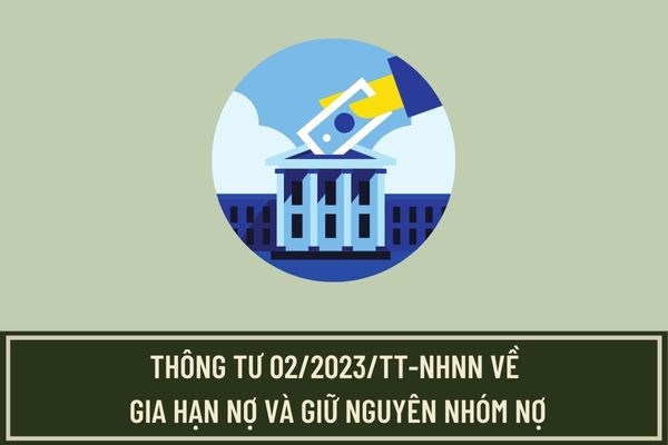 NHNN đề xuất gia hạn Thông tư 02: Hỗ trợ nền kinh tế phục hồi (11/03/2024)